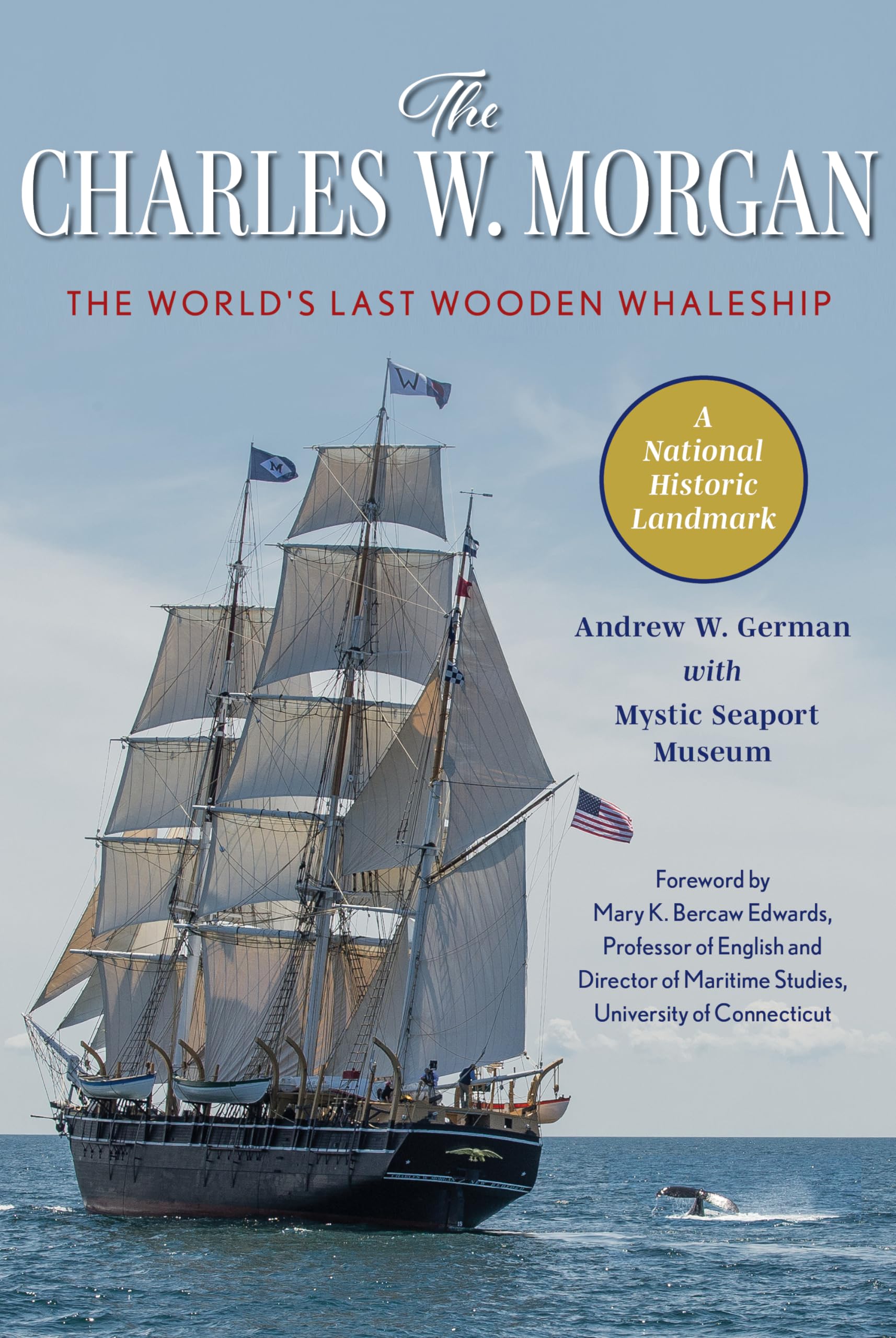 The Charles W. Morgan: The World's Last Wooden Whaleship Leisure, Home & Garden