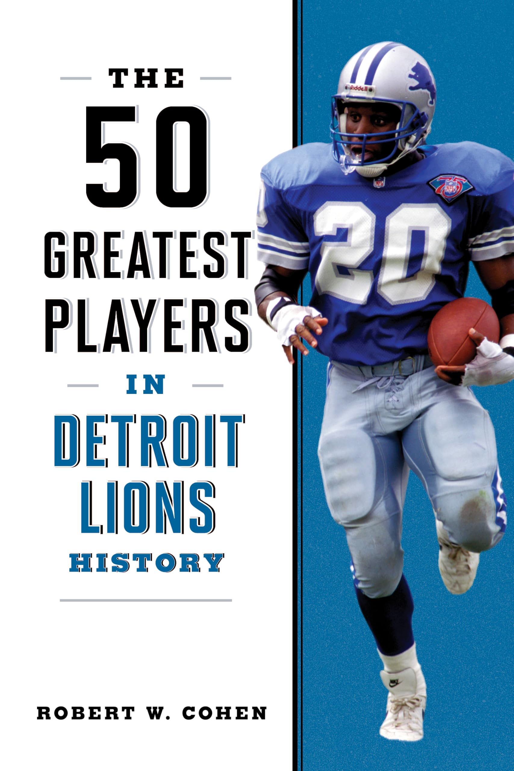 The 50 Greatest Players in Detroit Lions History Leisure & Fun