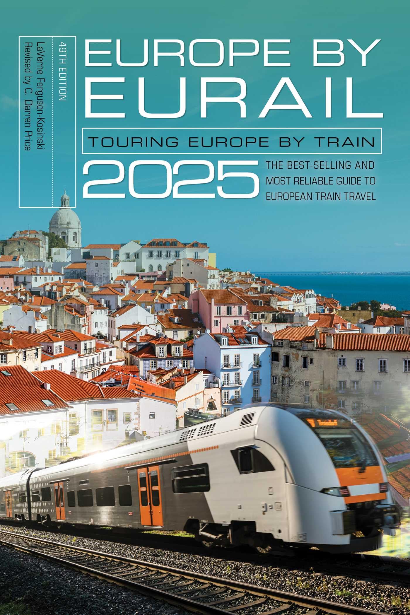 Europe by Eurail 2025: Touring Europe by Train Leisure, Home & Garden