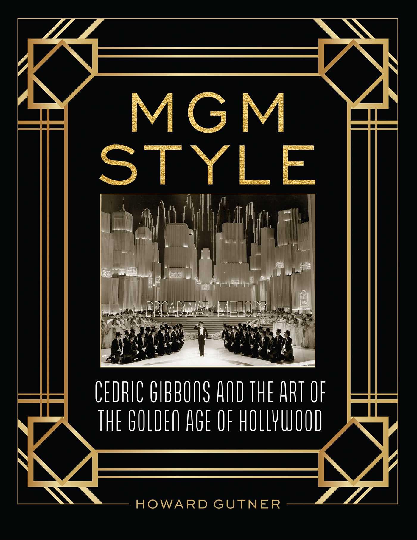 MGM Style: Cedric Gibbons and the Art of the Golden Age of Hollywood Art & Literature Books