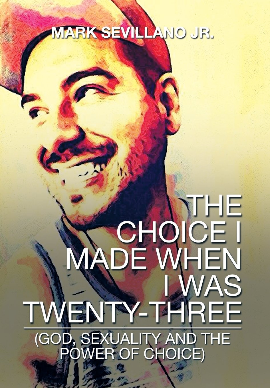 The Choice I Made When I Was Twenty-three: God, Sexuality and the Power of Choice Memories