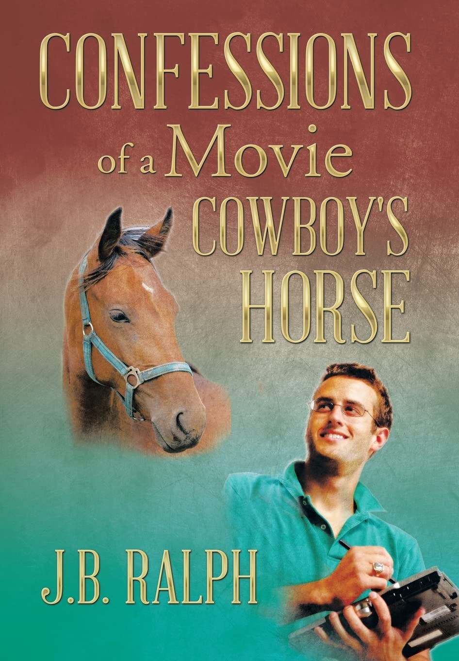 Confessions of a Movie Cowboy's Horse Contemporary literature