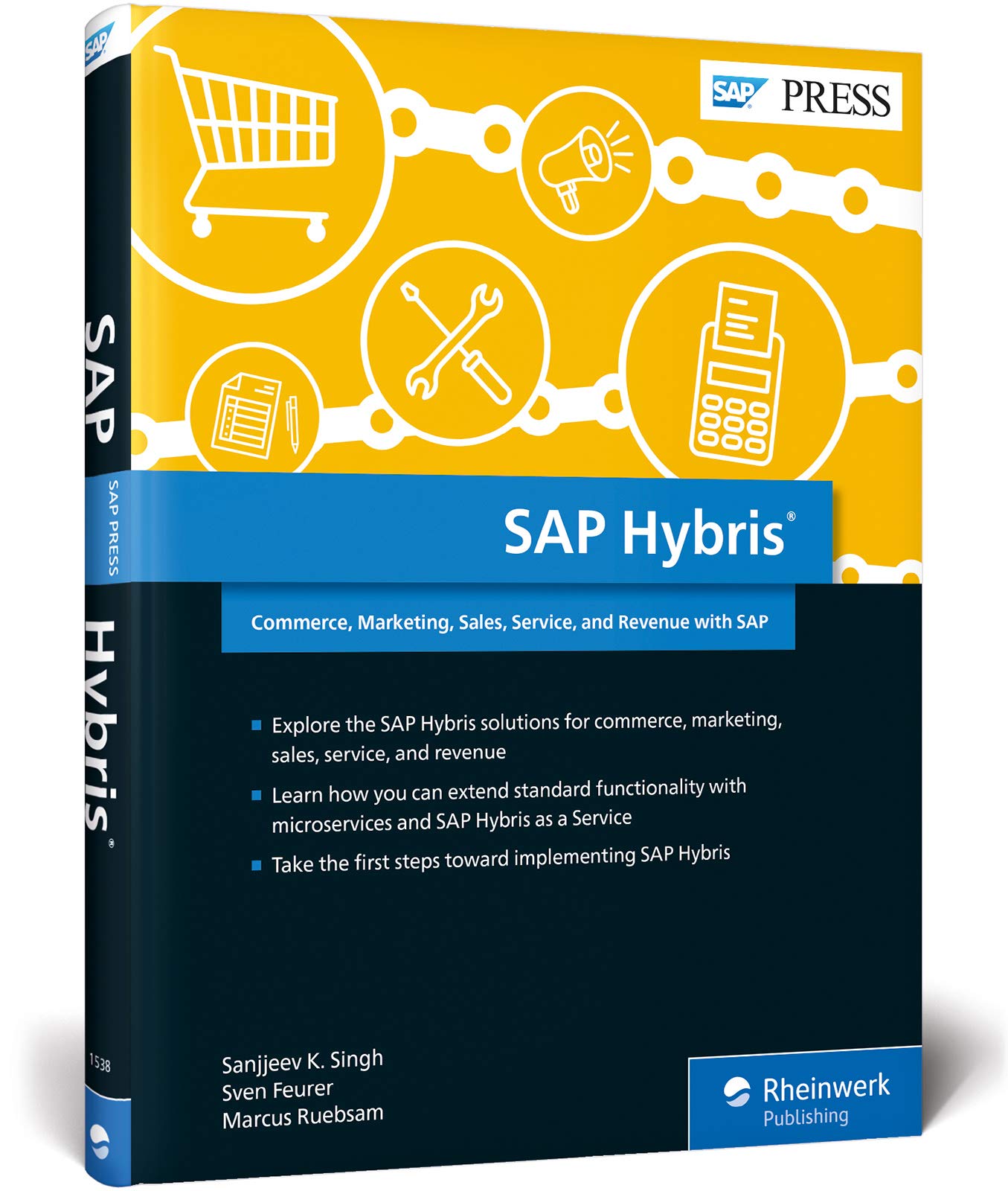 SAP Hybris: Commerce, Marketing, Sales, Service, and Revenue with SAP Business, Finance & Career