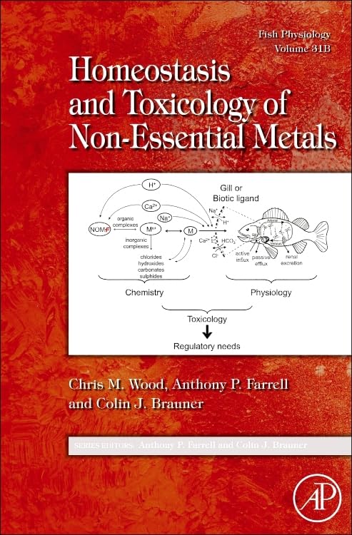Fish Physiology: Homeostasis and Toxicology of Non-Essential Metals Business & Technology