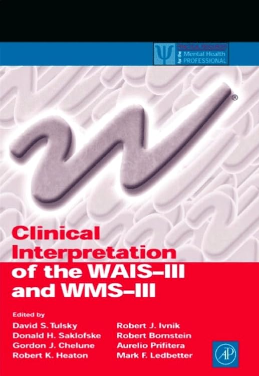 Clinical Interpretation of the WAIS-III and WMS-III (Practical Resources for the Mental Health Professional) Mathematics