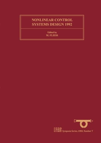 Nonlinear Control Systems Design 1992: Selected papers from the 2nd IFAC Symposium, Bordeaux, France, 24 - 26 June 1992 Books