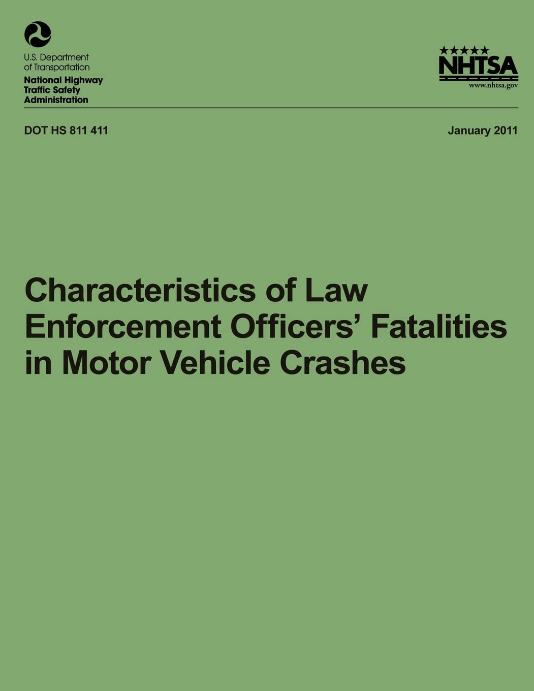 Characteristics of Law Enforcement Officers' Fatalities in Motor Vehicle Crashes (NHTSA Technical Report DOT HS 811 411) Business & Technology