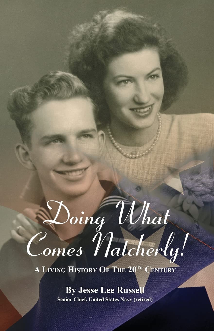 Doing What Comes Natcherly!: A Living History of the 20th Century Memories