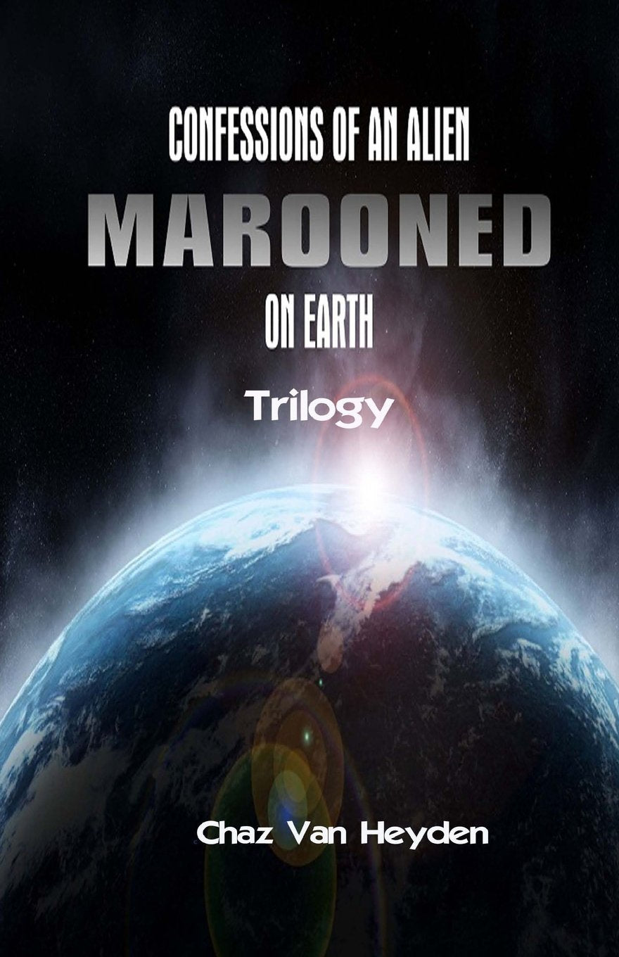 Confessions of an Alien Marooned on Earth TRILOGY Action & Adventure