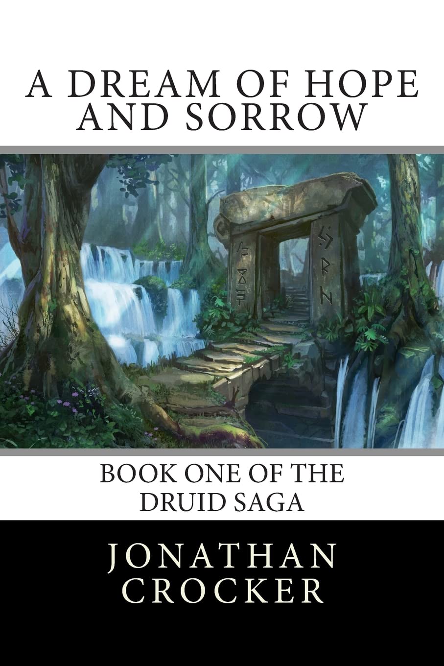 A Dream of Hope and Sorrow: Book One of the Druid Saga Books