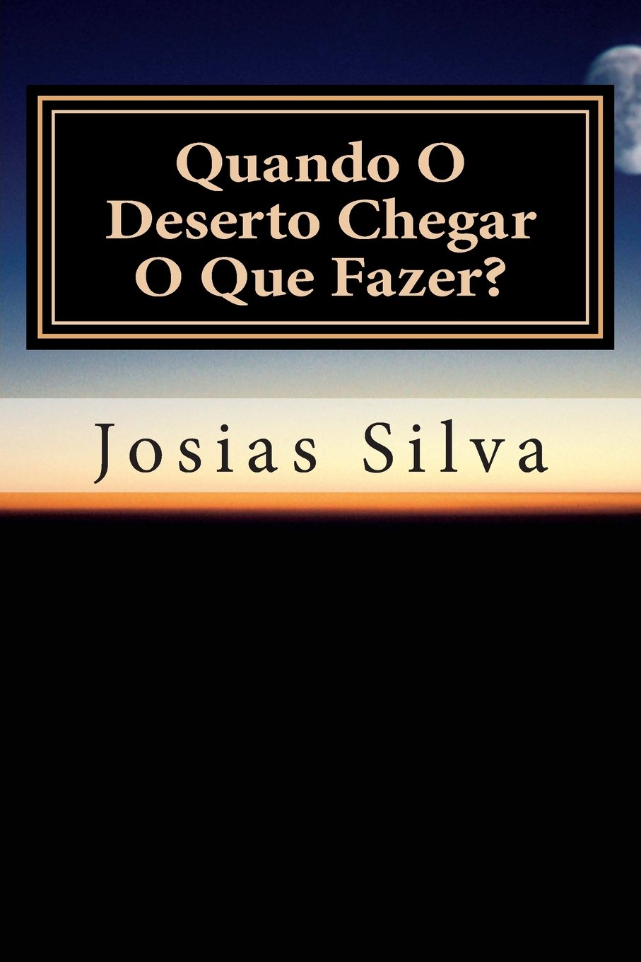 Quando O Deserto Chegar O Que Fazer? Religion & Esotericism