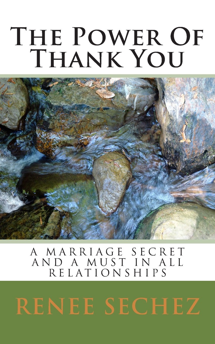 The Power Of Thank You: A marriage secret and a must in all relationships. Lifestyle
