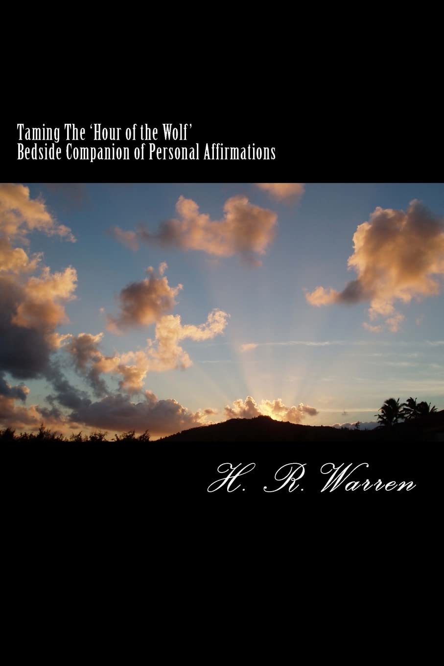 Taming The 'Hour of the Wolf': Bedside Companion: Personal Affirmations (Bedside Companions: Personal Affirmations, Band 1) Lifestyle