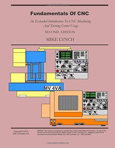 Fundamentals Of CNC: An Extended Introduction To CNC Machining And Turning Center Usage Books