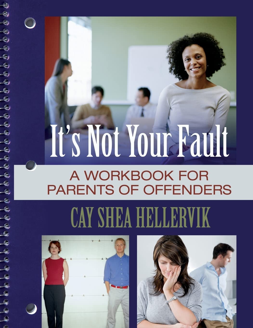 It's Not Your Fault: A Workbook for Parents of Offenders Psychology