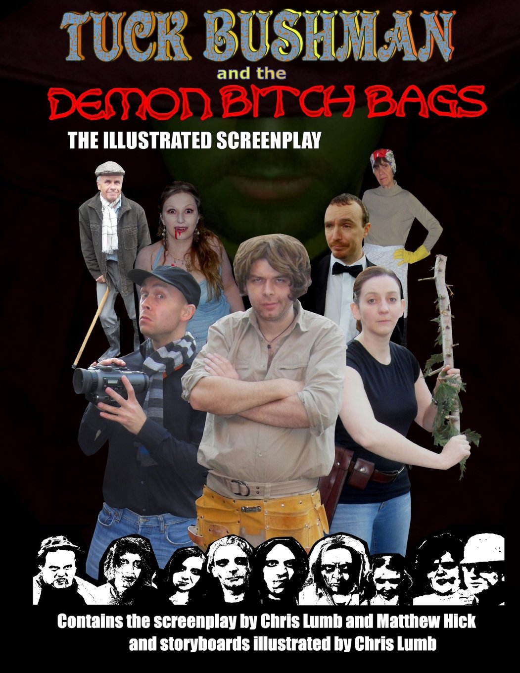 Tuck Bushman and the Demon Bitch Bags : The Illustrated Screenplay Film, Art & Culture