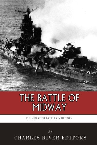 The Greatest Battles in History: The Battle of Midway Politics & History