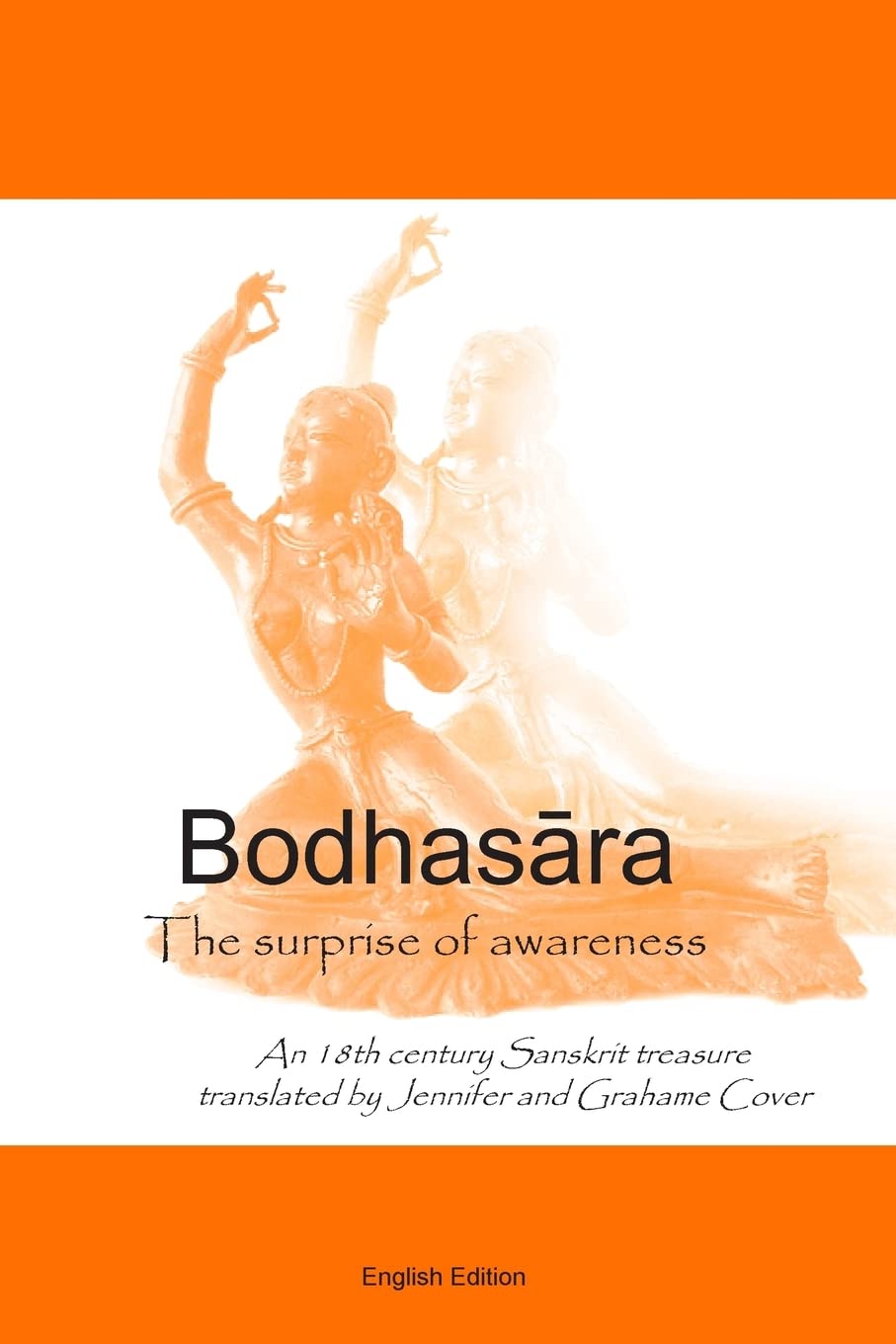 Bodhasara The surprise of awareness, the English version: An 18th Century Sanskrit Treasure book