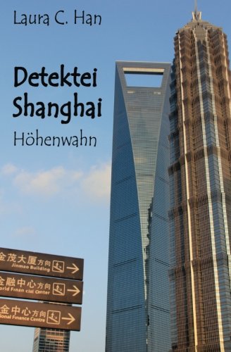 Detektei Shanghai: Höhenwahn Novels & Short Stories