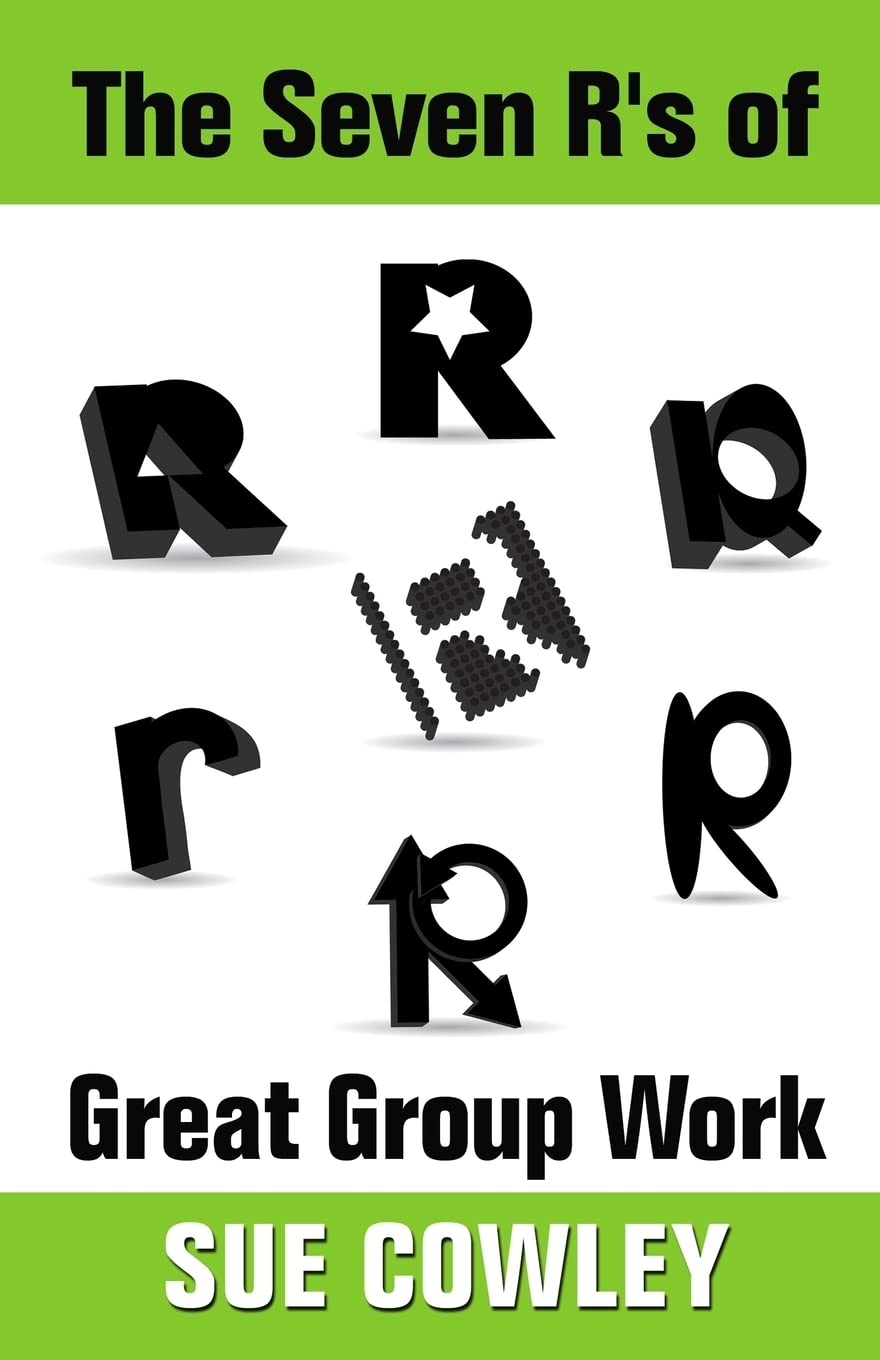 The Seven R's of Great Group Work (The Alphabet Sevens) Learning & Reference
