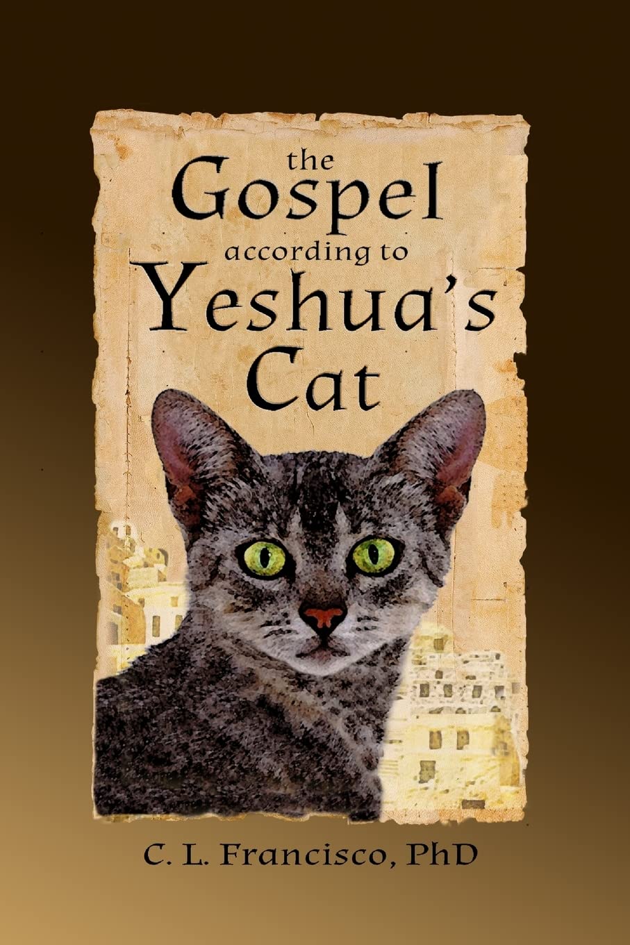 The Gospel According to Yeshua's Cat (Yeshua's Cats, Band 1) Religion & Esotericism