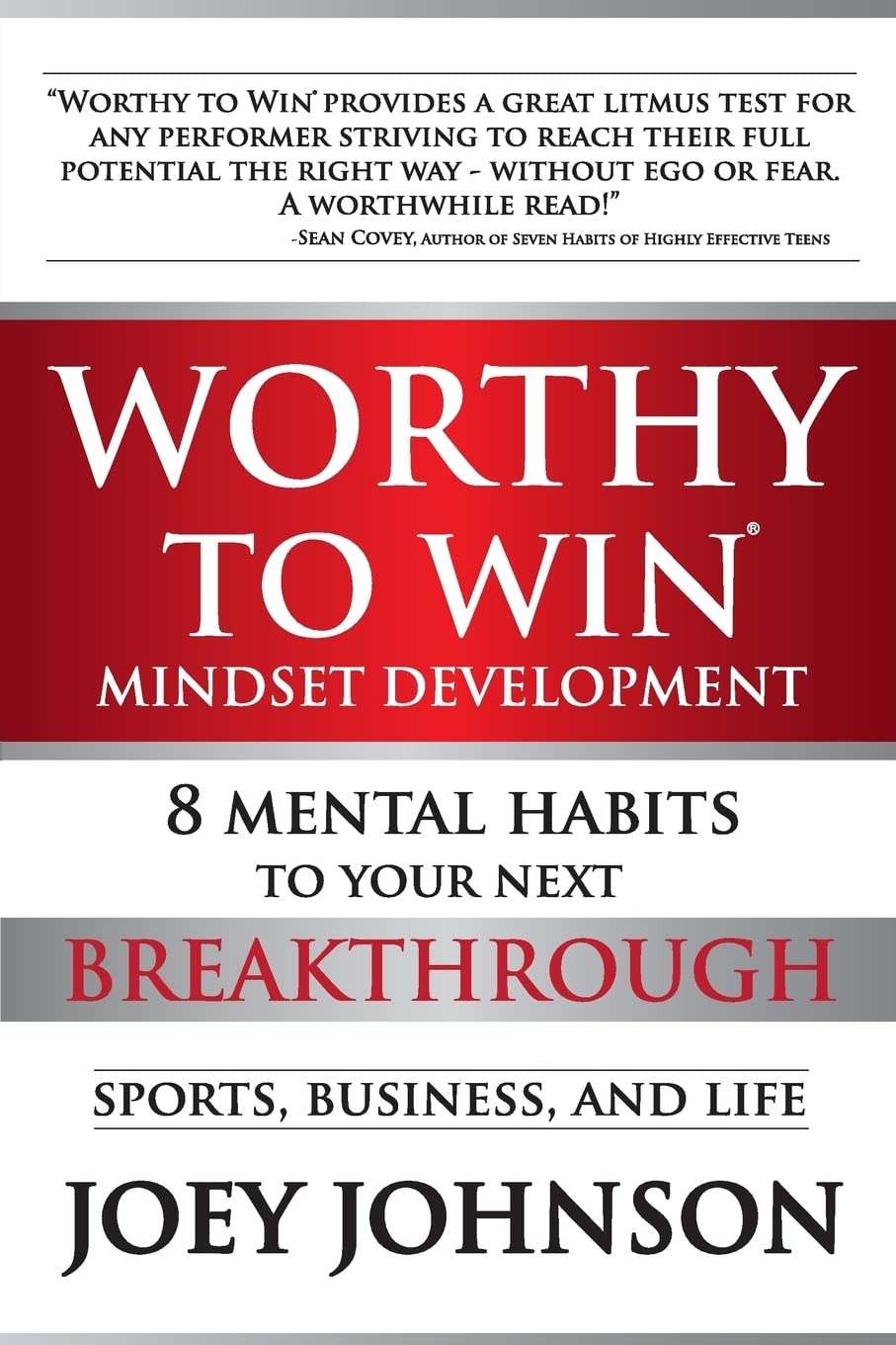 Worthy to Win: Eight Mental Habits To Your Next Breakthrough Leisure & Fun