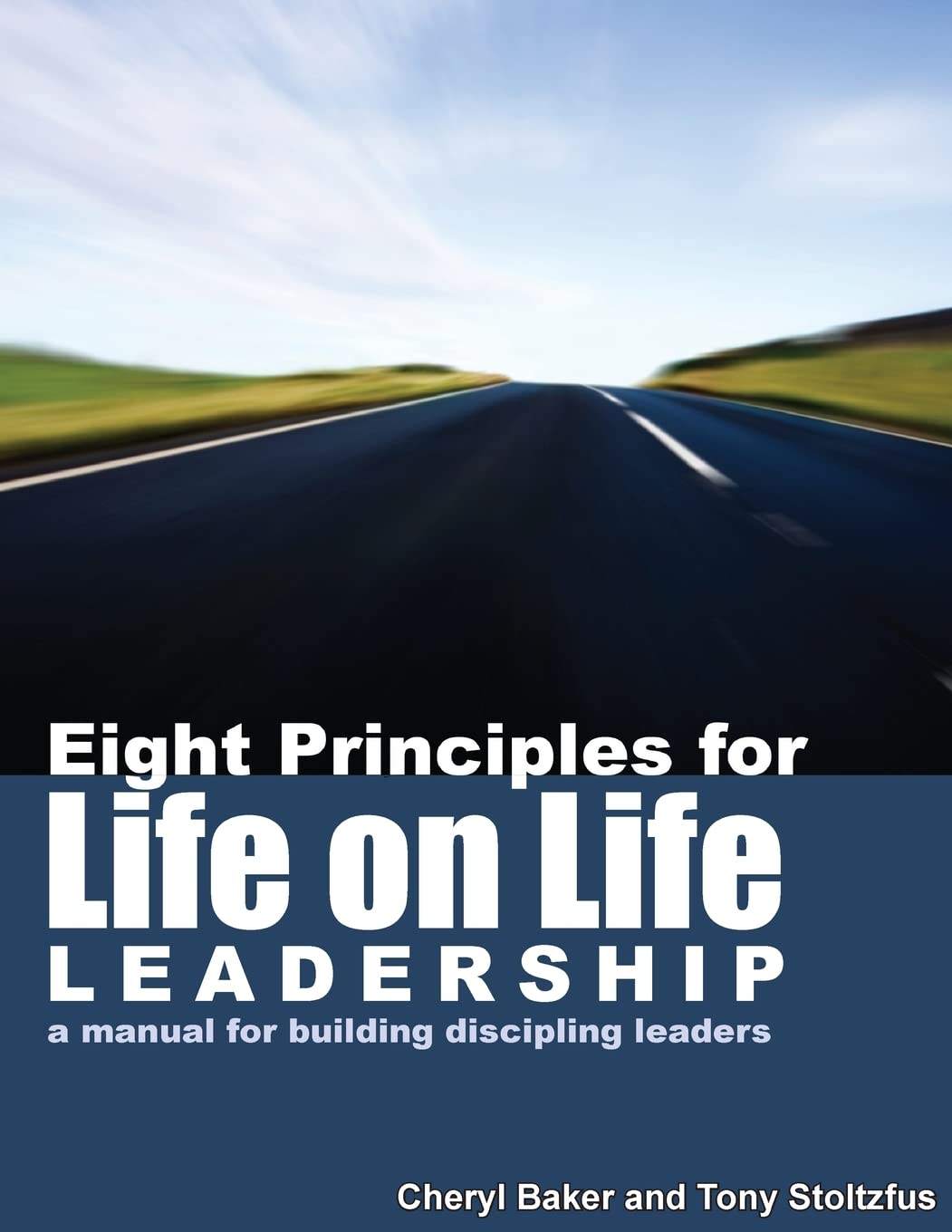 Eight Principles for Life on Life Leadership: A Manual for Building Discipling Leaders Religion & Esotericism