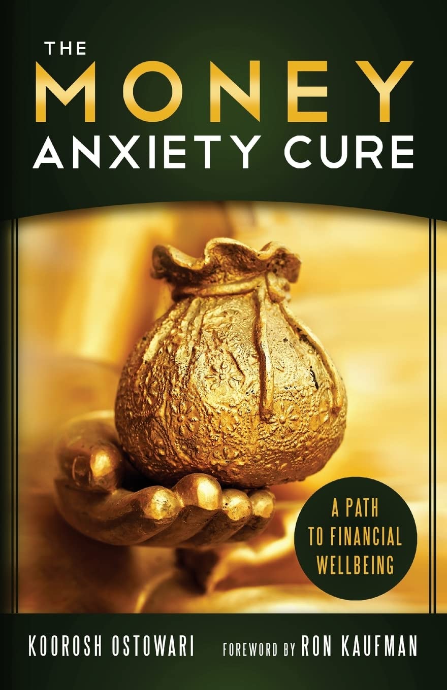 The Money Anxiety Cure: A Path to Financial Wellness Business, Finance & Career