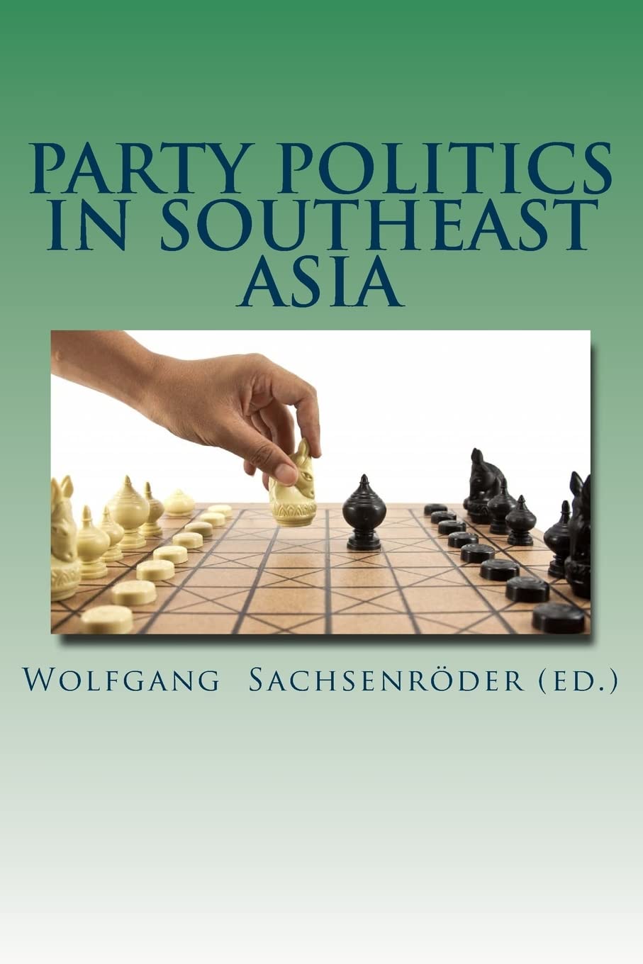 Party Politics in Southeast Asia: Organization - Money - Influence Social Sciences