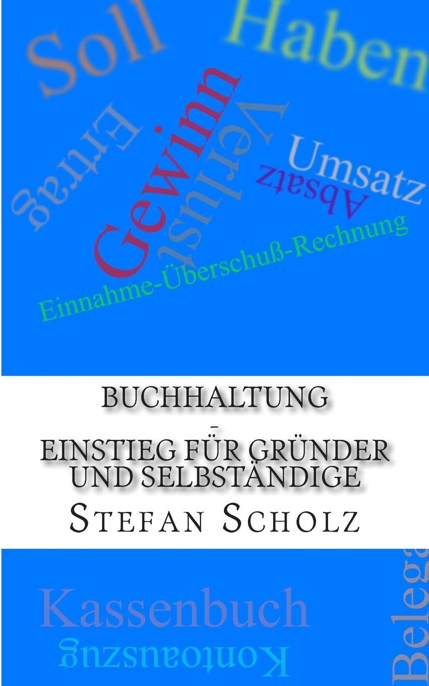 Buchhaltung - Einstieg für Gründer und Selbständige Business, Finance & Career