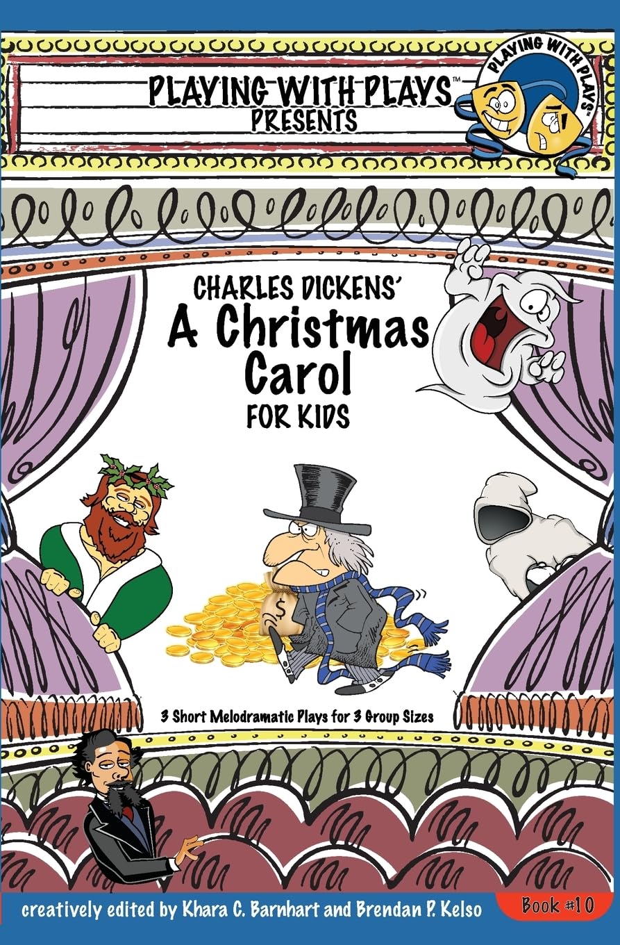 Charles Dickens' A Christmas Carol for Kids: 3 Short Melodramatic Plays for 3 Group Sizes (Playing With Plays, Band 10) Reading Aloud & Learning to Read