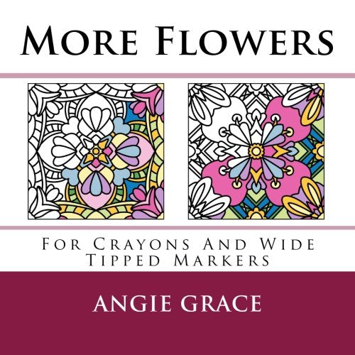 More Flowers (For Crayons And Wide Tipped Markers) (Angie's Patterns For Crayons And Wide Tipped Markers) Hobbies & Crafts