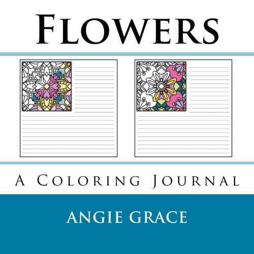 Flowers (A Coloring Journal) (Angie's Coloring Journals) Hobbies & Crafts