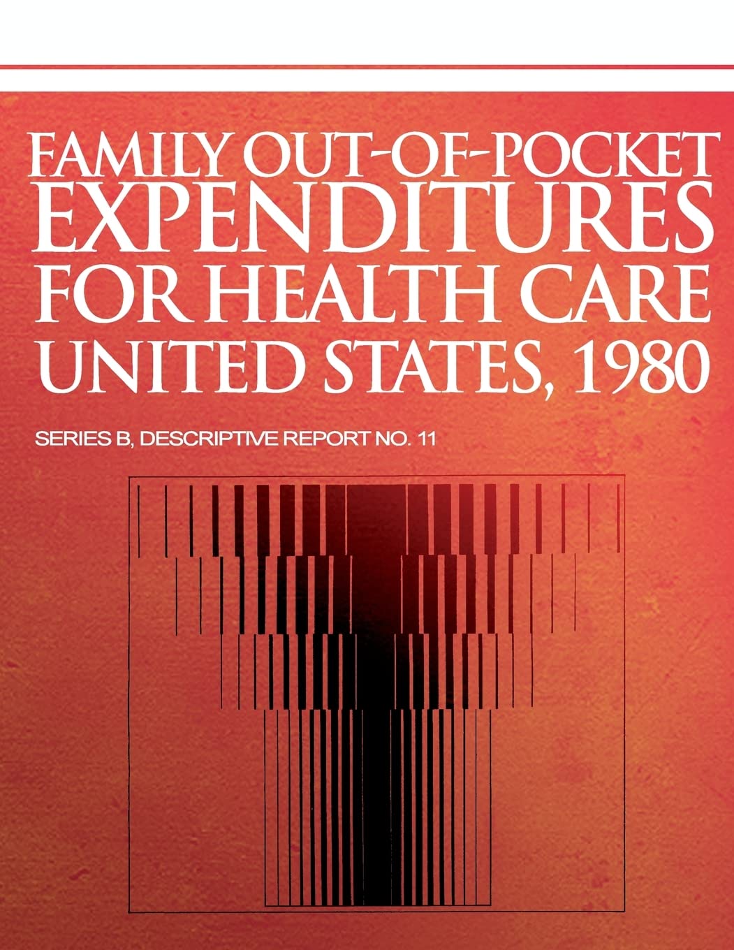 Family Out-of-Pocket Expenditures for Health Care United States, 1980 Health, Nutrition & Fitness