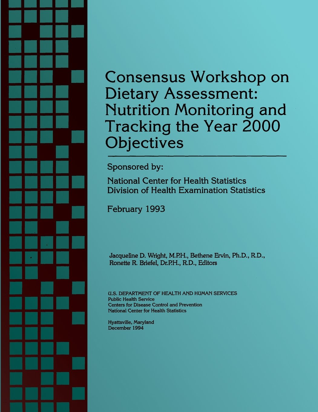 Consensus Workshop on Dietary Assessment: Nutrition Monitoring and Tracker the Year 2000 Objectives Health, Nutrition & Fitness
