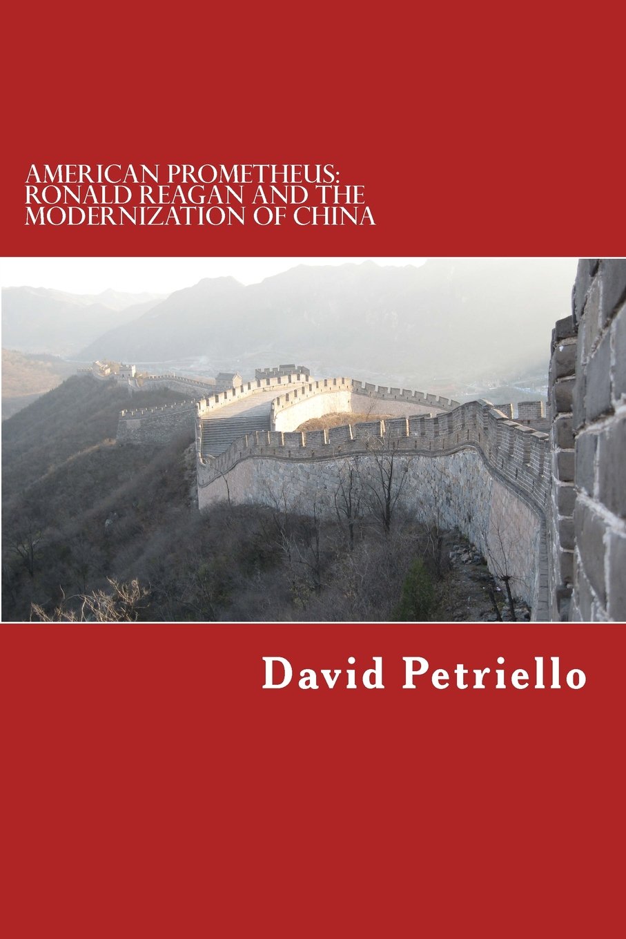 American Prometheus: Ronald Reagan and the Modernization of China Politics & History