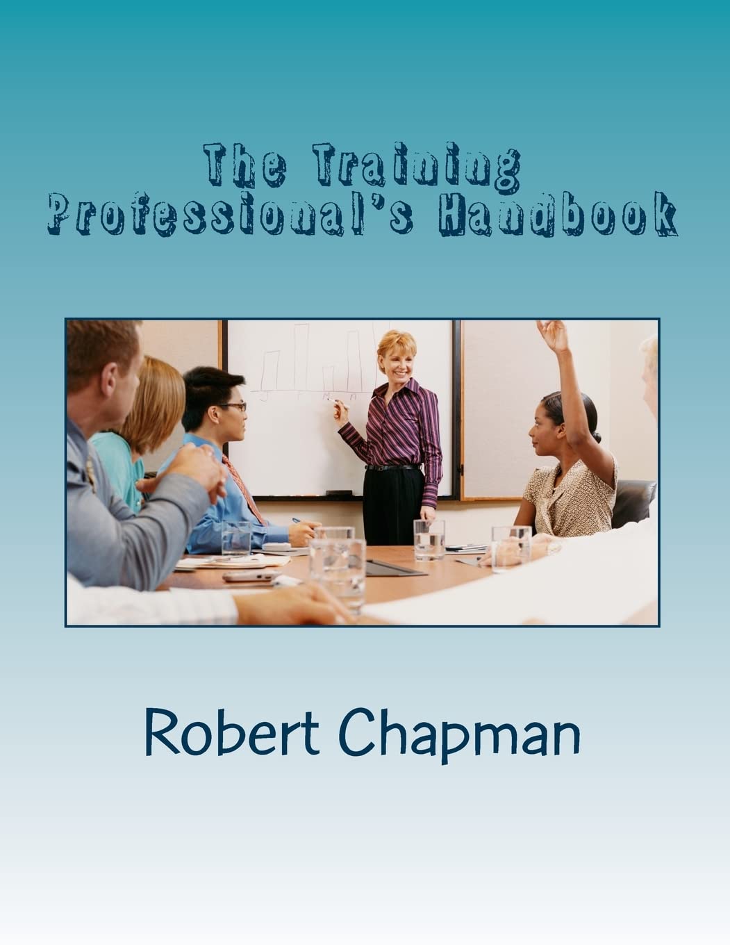 The Training Professional's Handbook Business, Finance & Career Books