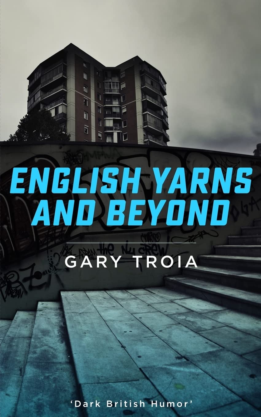 English Yarns and Beyond (The Ray Dennis Series) Essays & Short Stories