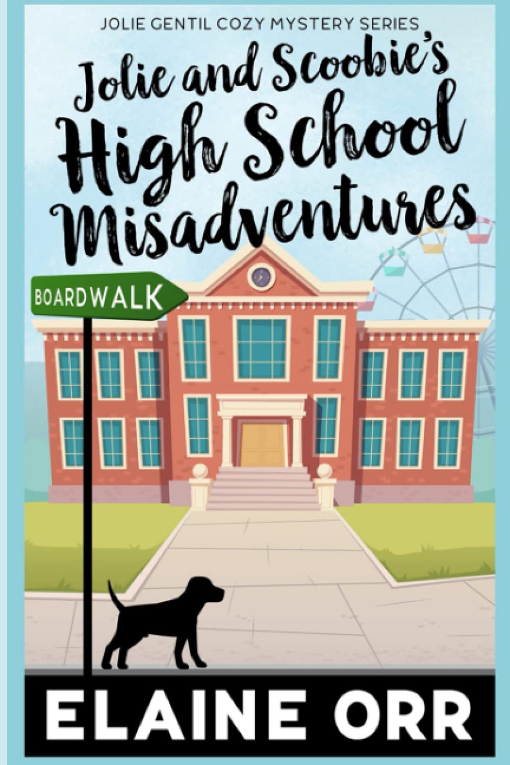Jolie and Scoobie High School Misadventures (Jolie Gentil Cozy Mystery Series) Contemporary literature