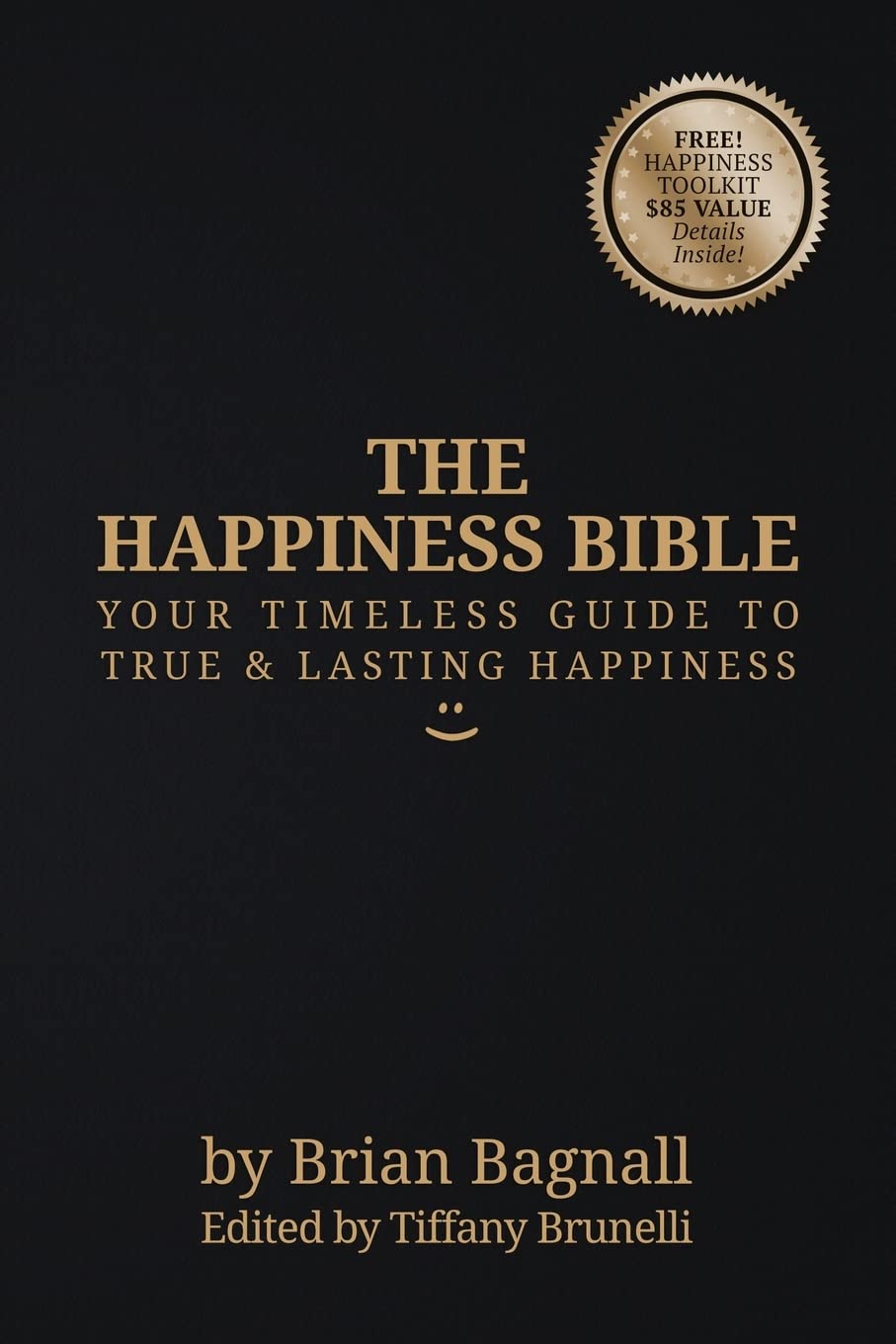 The Happiness Bible: Your Timeless Guide to True & Lasting Happiness Lifestyle