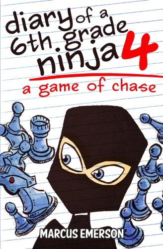 Diary of a 6th Grade Ninja 4: A Game of Chase book