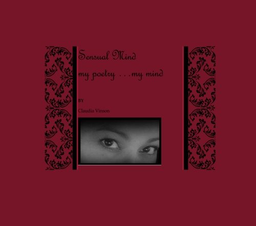 My Poetry... My Mind: Sensual Mind Poetry
