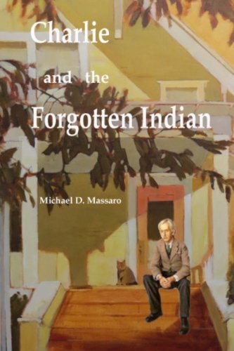 Charlie and the Forgotten Indian (Charlie Applegate, Band 1) Novels & Short Stories