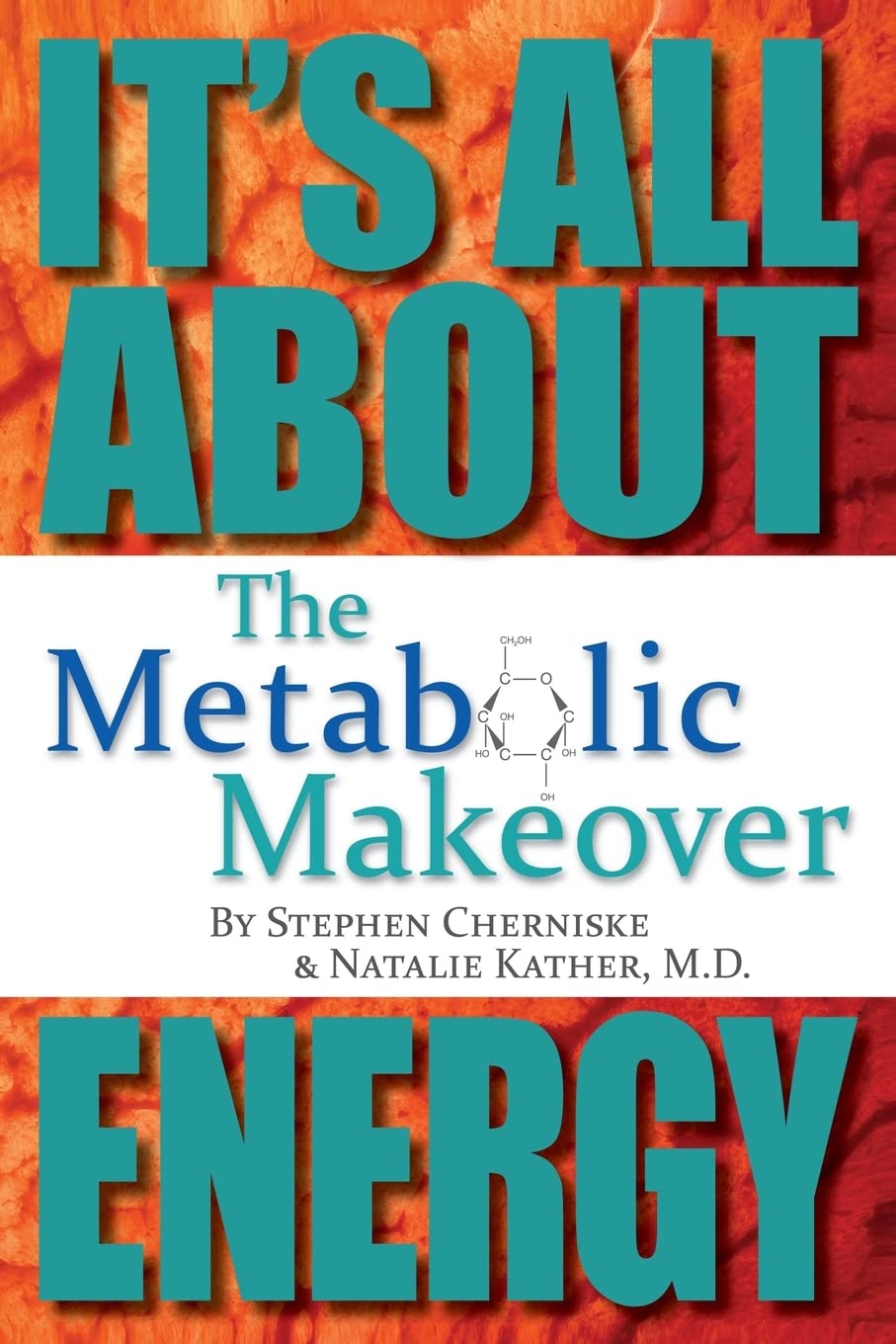 The Metabolic Makeover: It's All About Energy Health, Nutrition & Fitness