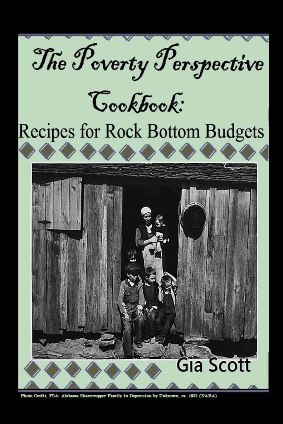 The Poverty Perspective Cookbook: Recipes for Rock Bottom Budgets Cooking & Enjoying