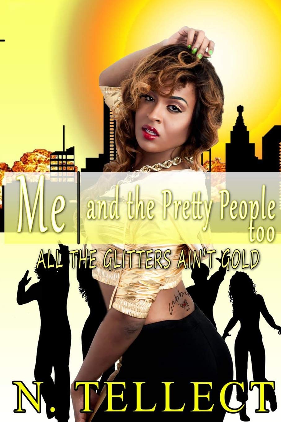Me and the Pretty People Too:: All that Glitters ain't Gold Contemporary literature