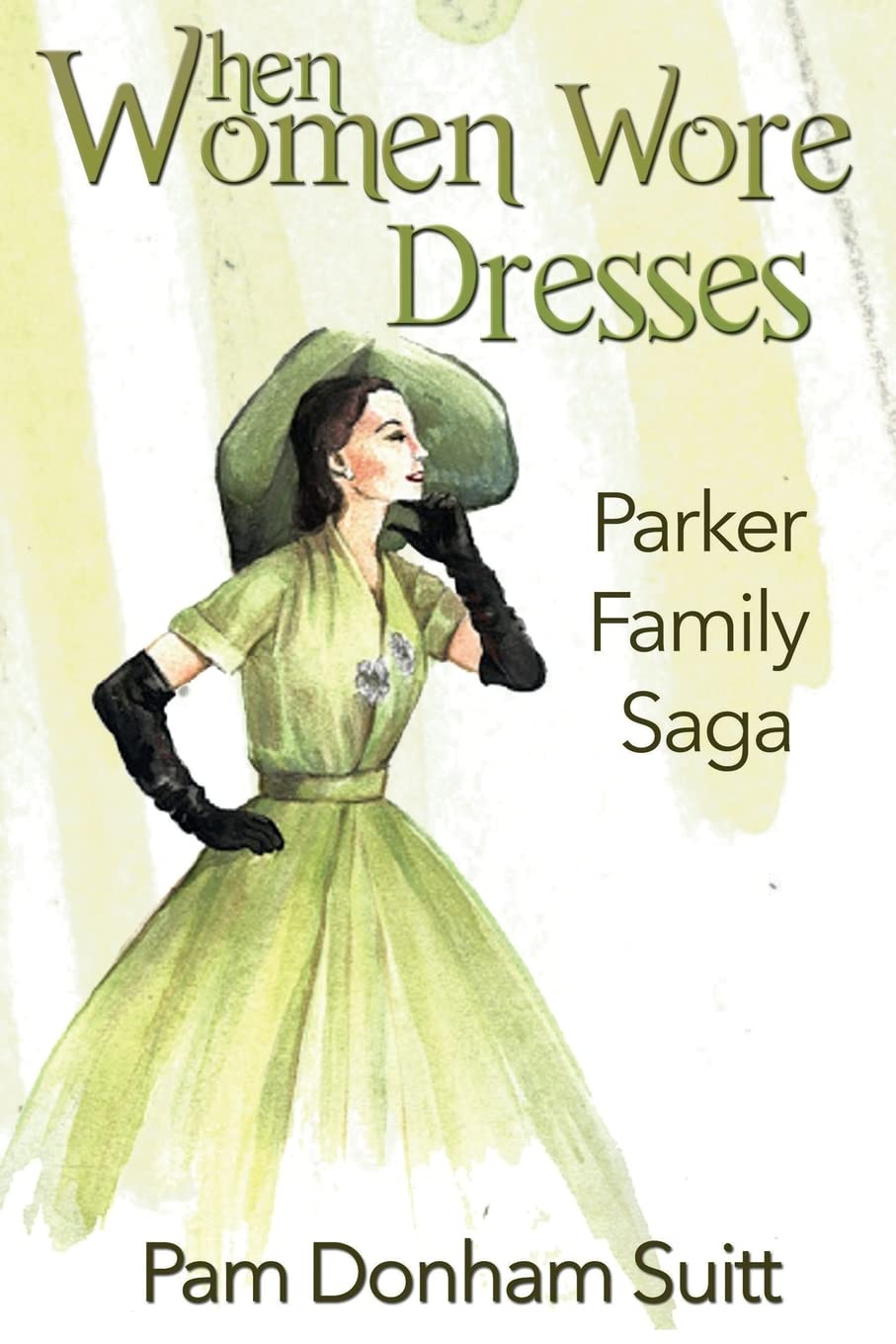 When Women Wore Dresses: Parker Family Saga Contemporary Romance