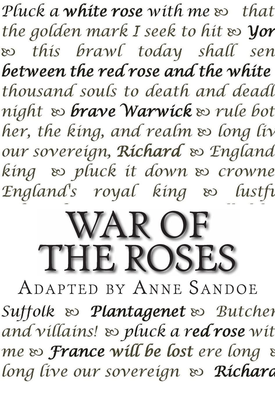 War of the Roses: Adapted from the Plays of William Shakespeare Drama