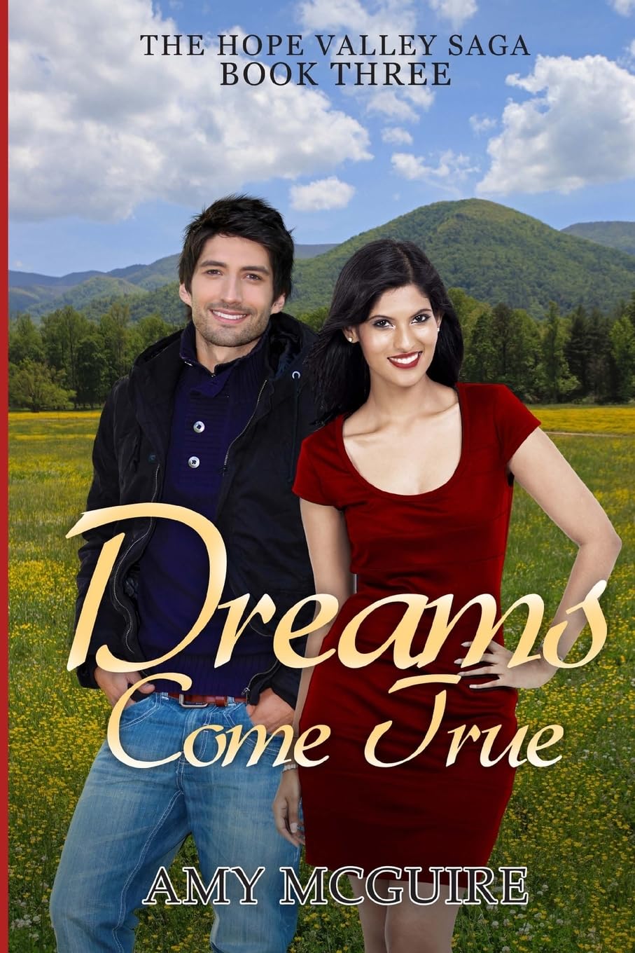 Dreams Come True (The Hope Valley Saga, Band 3) Contemporary Romance