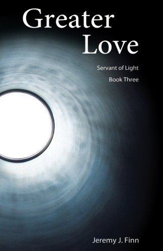 Greater Love (Servant of Light, Band 3) Action & Adventure
